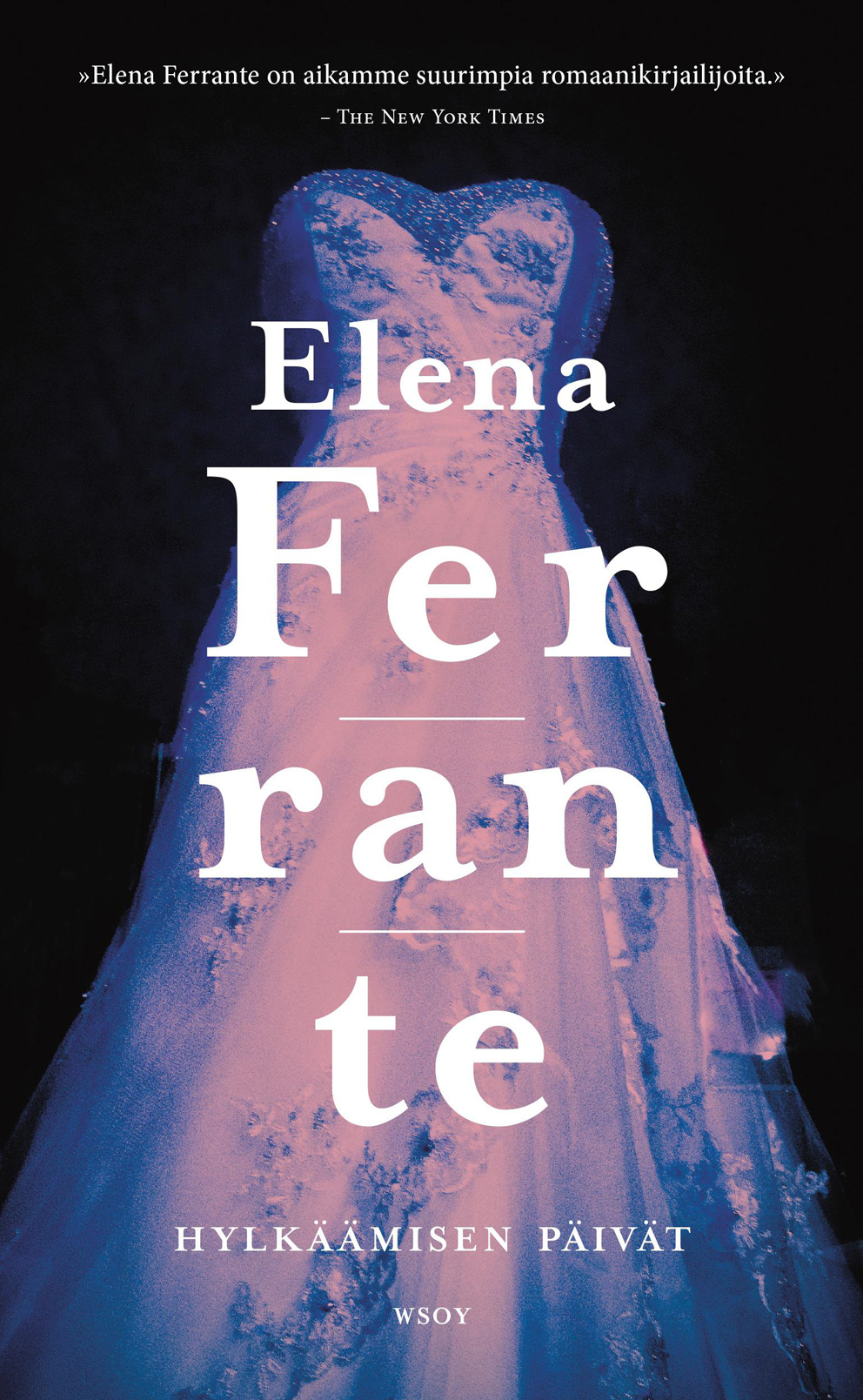 Elena Ferrante: Hylkäämisen päivät
