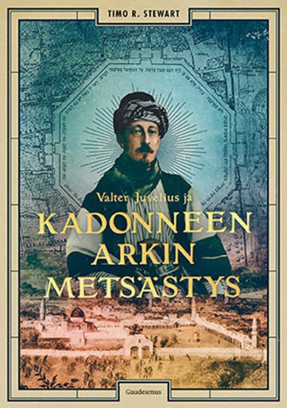 Timo R. Stewart: Valter Juvelius ja kadonneen arkin metsästys 