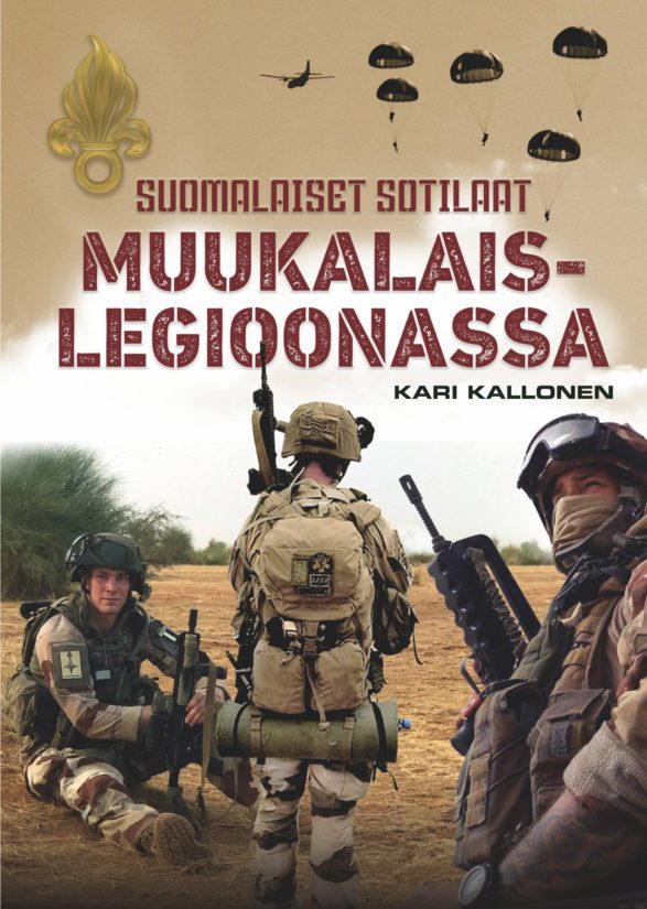 Kari Kallonen: Suomalaiset sotilaat muukalaislegioonassa