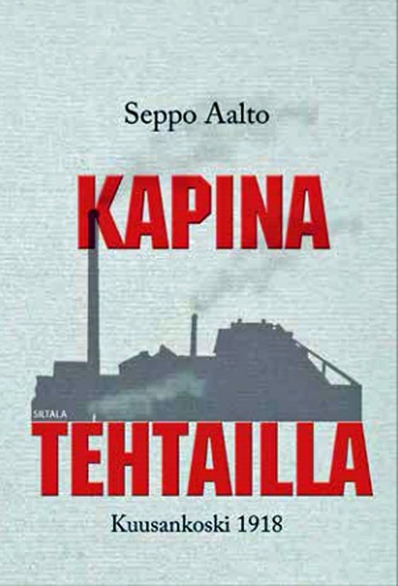 Seppo Aalto: Kapina tehtailla